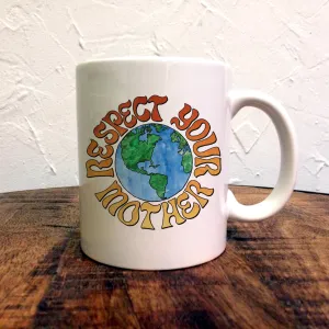 Respect Your Mother - Mug